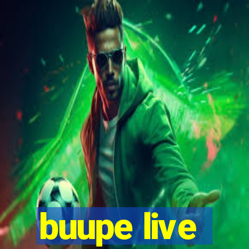 buupe live